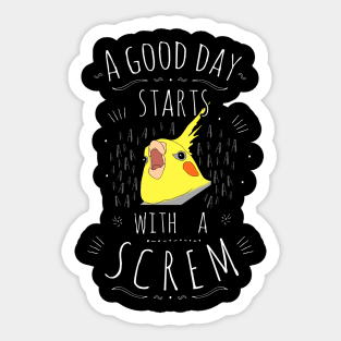 a good day starts with a SCREM Sticker